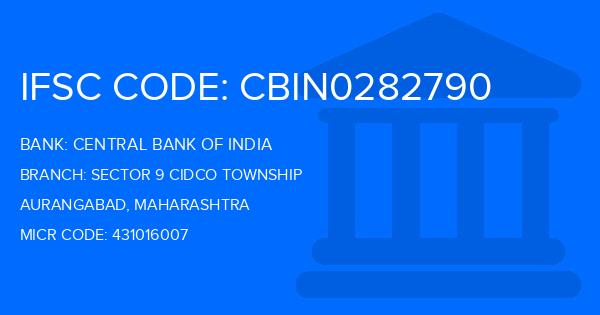 Central Bank Of India (CBI) Sector 9 Cidco Township Branch IFSC Code
