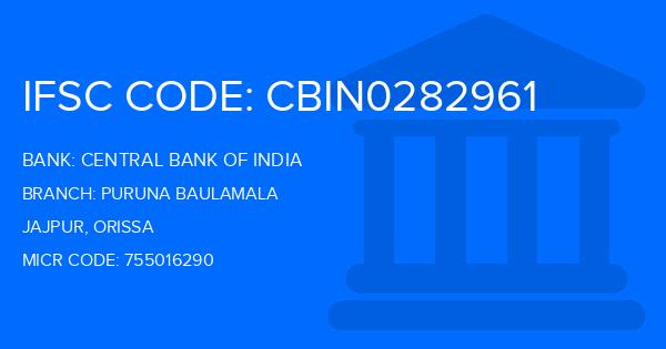 Central Bank Of India (CBI) Puruna Baulamala Branch IFSC Code