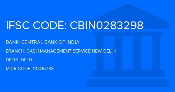 Central Bank Of India (CBI) Cash Management Service New Delhi Branch IFSC Code