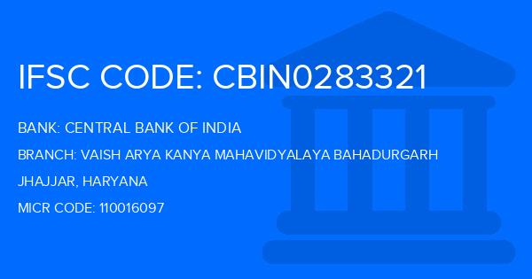 Central Bank Of India (CBI) Vaish Arya Kanya Mahavidyalaya Bahadurgarh Branch IFSC Code