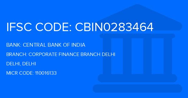Central Bank Of India (CBI) Corporate Finance Branch Delhi Branch IFSC Code