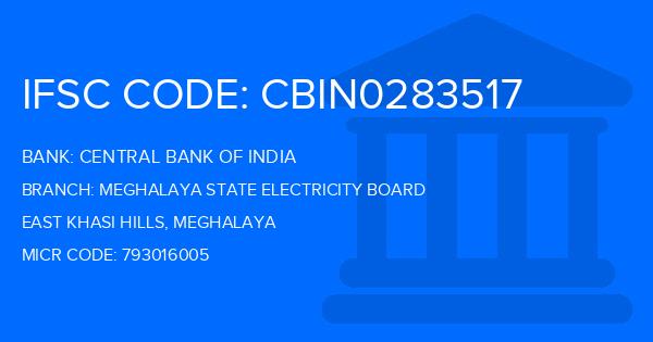Central Bank Of India (CBI) Meghalaya State Electricity Board Branch IFSC Code