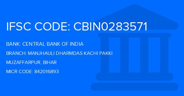 Central Bank Of India (CBI) Manjhauli Dharmdas Kachi Pakki Branch IFSC Code