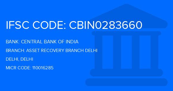 Central Bank Of India (CBI) Asset Recovery Branch Delhi Branch IFSC Code