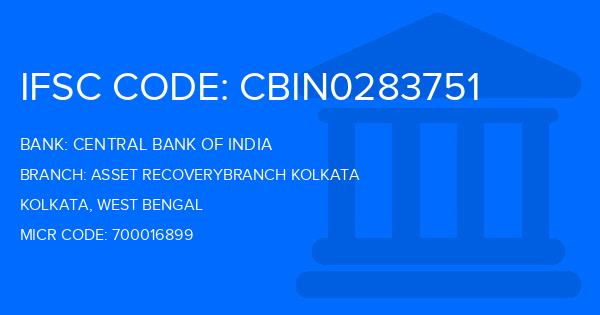 Central Bank Of India (CBI) Asset Recoverybranch Kolkata Branch IFSC Code