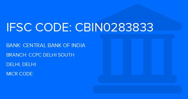 Central Bank Of India (CBI) Ccpc Delhi South Branch IFSC Code