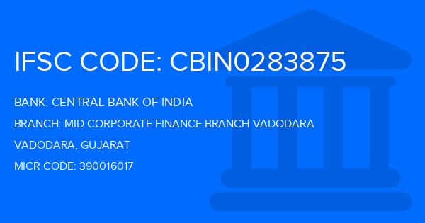 Central Bank Of India (CBI) Mid Corporate Finance Branch Vadodara Branch IFSC Code