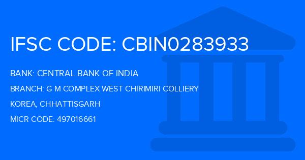 Central Bank Of India (CBI) G M Complex West Chirimiri Colliery Branch IFSC Code