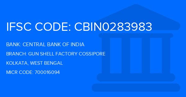 Central Bank Of India (CBI) Gun Shell Factory Cossipore Branch IFSC Code
