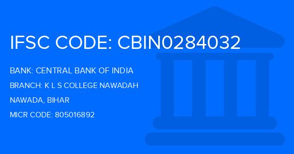 Central Bank Of India (CBI) K L S College Nawadah Branch IFSC Code