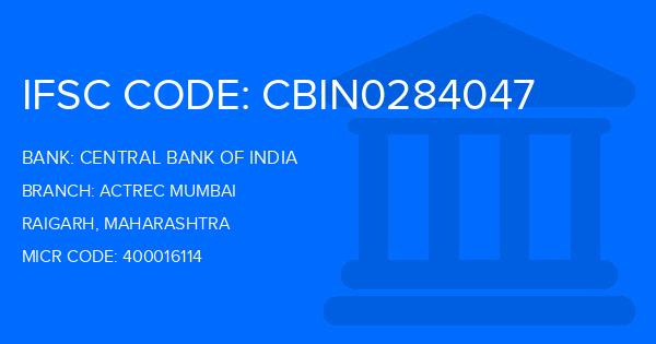 Central Bank Of India (CBI) Actrec Mumbai Branch IFSC Code