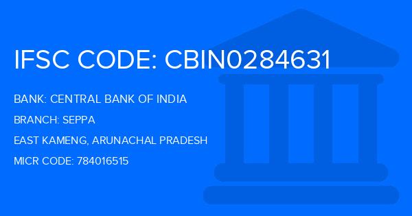 Central Bank Of India (CBI) Seppa Branch IFSC Code
