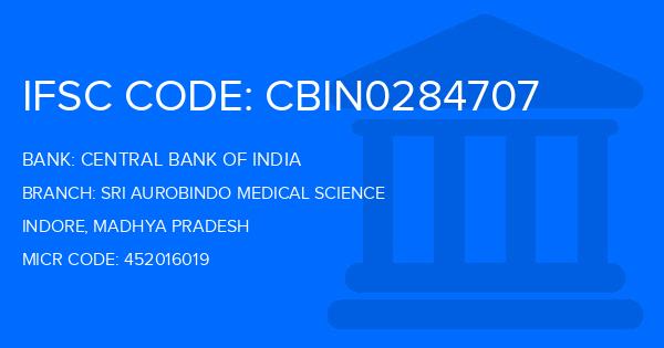 Central Bank Of India (CBI) Sri Aurobindo Medical Science Branch IFSC Code