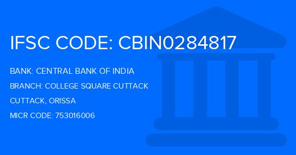 Central Bank Of India (CBI) College Square Cuttack Branch IFSC Code