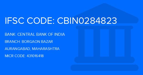 Central Bank Of India (CBI) Borgaon Bazar Branch IFSC Code