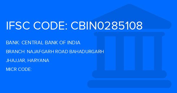 Central Bank Of India (CBI) Najafgarh Road Bahadurgarh Branch IFSC Code