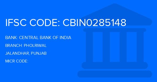Central Bank Of India (CBI) Pholriwal Branch IFSC Code