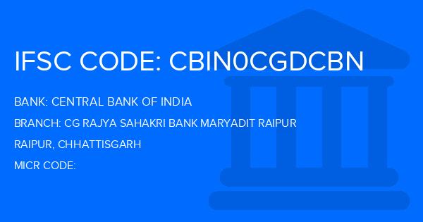 Central Bank Of India (CBI) Cg Rajya Sahakri Bank Maryadit Raipur Branch IFSC Code