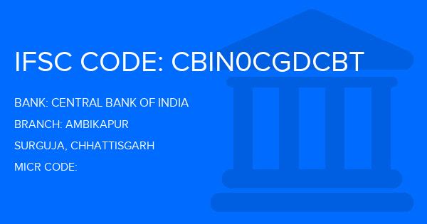 Central Bank Of India (CBI) Ambikapur Branch IFSC Code