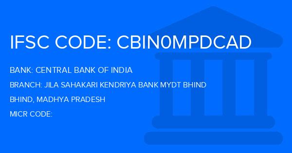 Central Bank Of India (CBI) Jila Sahakari Kendriya Bank Mydt Bhind Branch IFSC Code