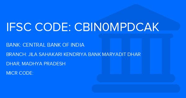 Central Bank Of India (CBI) Jila Sahakari Kendriya Bank Maryadit Dhar Branch IFSC Code