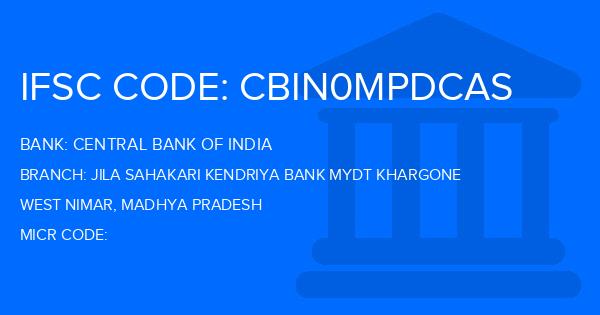 Central Bank Of India (CBI) Jila Sahakari Kendriya Bank Mydt Khargone Branch IFSC Code
