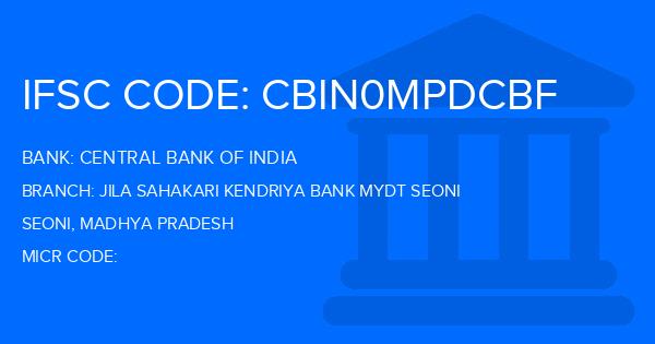 Central Bank Of India (CBI) Jila Sahakari Kendriya Bank Mydt Seoni Branch IFSC Code