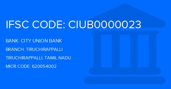 City Union Bank (CUB) Tiruchirappalli Branch IFSC Code