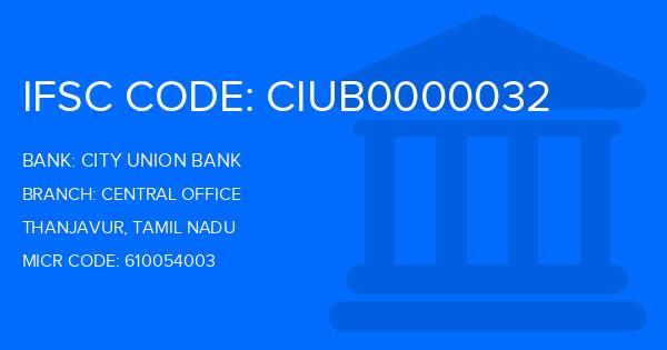 City Union Bank (CUB) Central Office Branch IFSC Code
