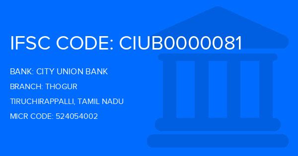 City Union Bank (CUB) Thogur Branch IFSC Code