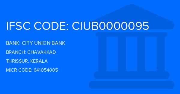 City Union Bank (CUB) Chavakkad Branch IFSC Code