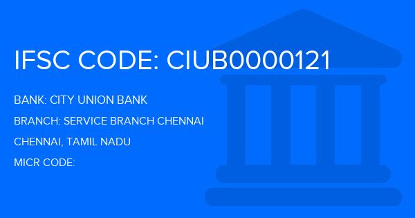 City Union Bank (CUB) Service Branch Chennai Branch IFSC Code