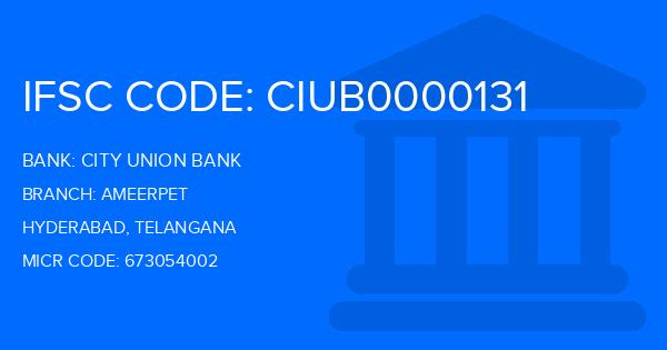City Union Bank (CUB) Ameerpet Branch IFSC Code