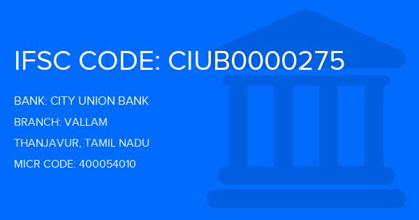 City Union Bank (CUB) Vallam Branch IFSC Code