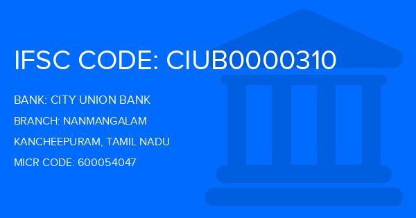 City Union Bank (CUB) Nanmangalam Branch IFSC Code