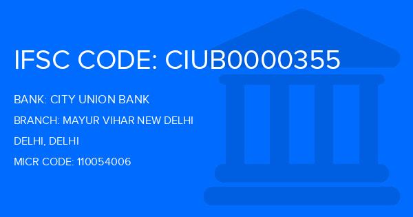 City Union Bank (CUB) Mayur Vihar New Delhi Branch IFSC Code