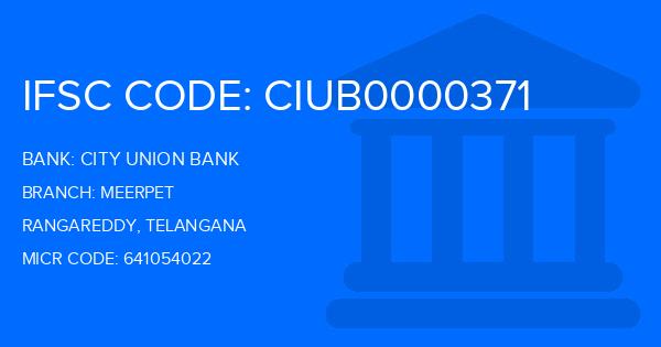 City Union Bank (CUB) Meerpet Branch IFSC Code