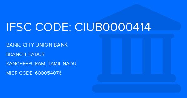 City Union Bank (CUB) Padur Branch IFSC Code
