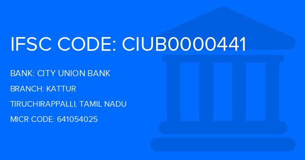 City Union Bank (CUB) Kattur Branch IFSC Code