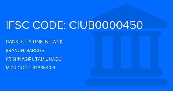 City Union Bank (CUB) Bargur Branch IFSC Code
