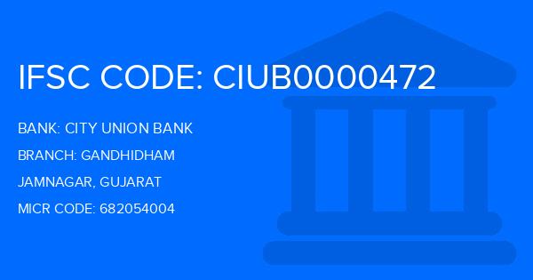 City Union Bank (CUB) Gandhidham Branch IFSC Code