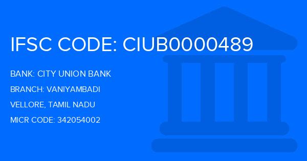 City Union Bank (CUB) Vaniyambadi Branch IFSC Code