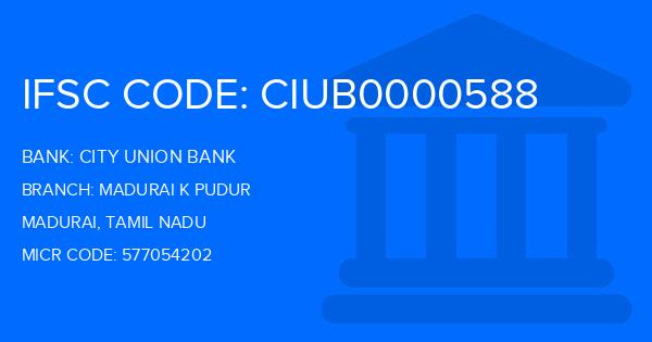 City Union Bank (CUB) Madurai K Pudur Branch IFSC Code