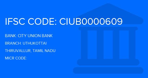 City Union Bank (CUB) Uthukottai Branch IFSC Code