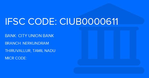 City Union Bank (CUB) Nerkundram Branch IFSC Code