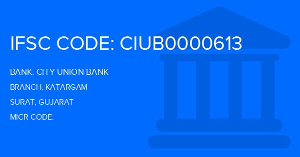 City Union Bank (CUB) Katargam Branch IFSC Code