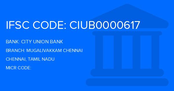 City Union Bank (CUB) Mugalivakkam Chennai Branch IFSC Code