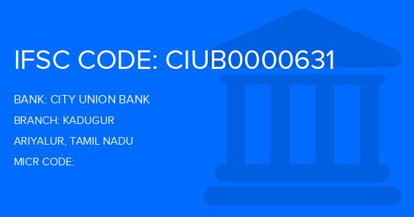 City Union Bank (CUB) Kadugur Branch IFSC Code