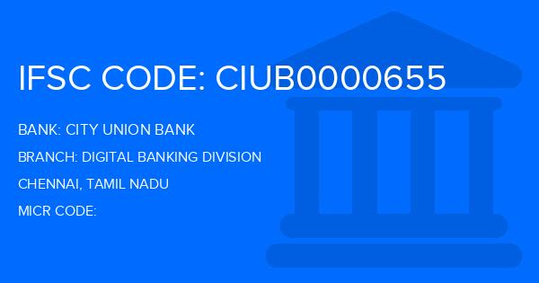 City Union Bank (CUB) Digital Banking Division Branch IFSC Code