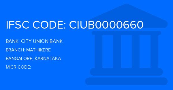 City Union Bank (CUB) Mathikere Branch IFSC Code